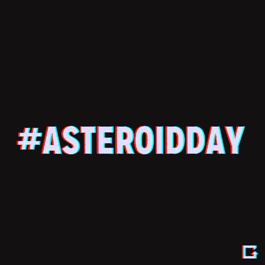asteroid day GIF by gifnews