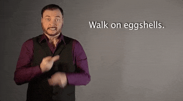 sign language walk on eggshells GIF by Sign with Robert