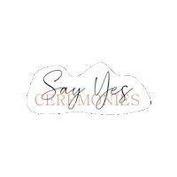 sayyesceremonies ceremony courtney say yes trouwen Sticker