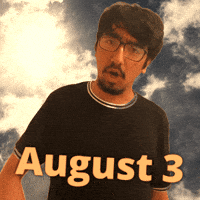 August 3 GIF