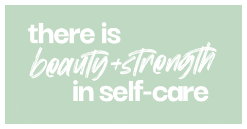 Beauty Self Love GIF by Striking + Strong
