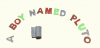 A Boy Named Pluto GIF by Hailey Knox