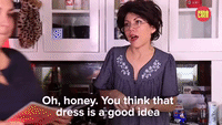 You Think That Dress Is A Good Idea?