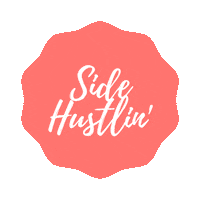 Hustle Sidehustle Sticker by The Entrepreneur's Nook
