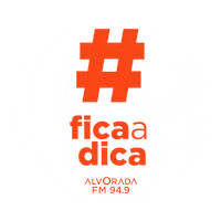 Alvoradafm Fica A Dica Sticker by Rádio Alvorada FM 94,9