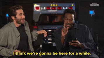 We're Gonna be Here For A While