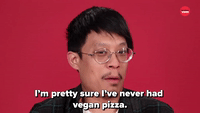 I've Never Had Vegan Pizza