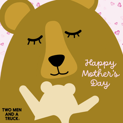 Mothers Day Love GIF by TWO MEN AND A TRUCK®