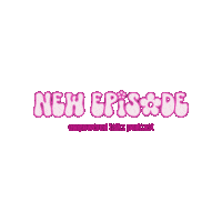 Podcast New Episode Sticker