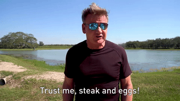 Trust Me, Steak And Eggs!