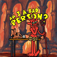 A I a Bad Person?