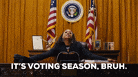 It's Voting Season Bruh