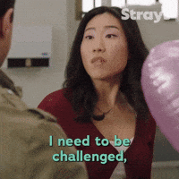 I Need To Be Challenged