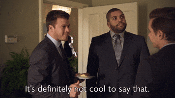 Definitely Not Cool To Say That