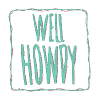 Fromthegirl howdy wellhowdy Sticker