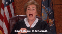 I Didn't Ask You To Say A Word