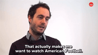That Makes Me Want to Watch American Football