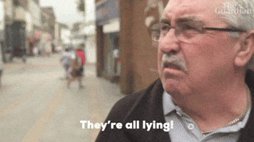 They're All Lying!