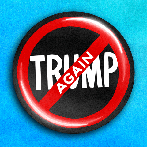Illustrated gif. Black button pin, on a neon turquoise background, bear white block letters that read "Trump" covered by a red no circle-and-slash, text across the slash reads, "again."