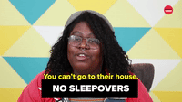 You Can't Go To Their House 