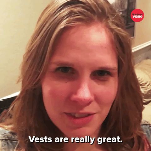Vests Are Really Great