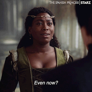 even now? starz GIF by The Spanish Princess