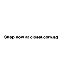 Shop Shopnow Sticker by closetsingapore