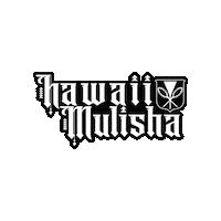 hawaiimulisha mulisha hawaiimulisha hawaii mulisha himulisha Sticker