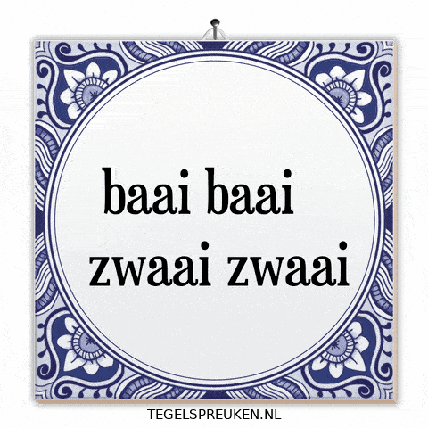 Zwaai Uitzwaaien GIF by Tegelspreuken.nl