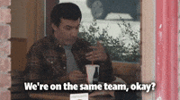We're On The Same Team