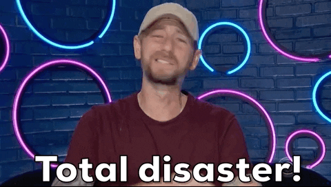 Total Disaster GIF by Big Brother