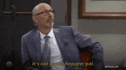 not gonna happen no way GIF by NBC