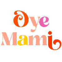 Oye Mami Sticker by Adelante Mami