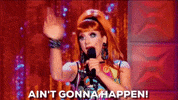 aint gonna happen bianca del rio GIF by RuPaul’s Drag Race Season 6