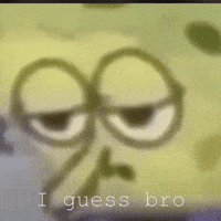 I Guess Sponge Bob GIF