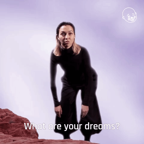 What Are Your Dreams?