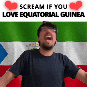 SCREAM IF YOU LOVE EQUATORIAL GUINEA