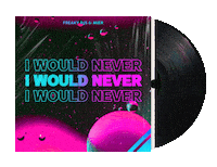 I Would Never New Music Sticker by ATLAST