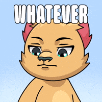 Dont Care Whatever GIF by Kabu