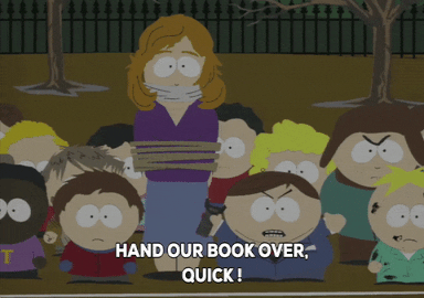 South Park gif. Bound woman stands in a crowd of kids beside Eric ,who shouts angrily, "Hand our book over, quick!"