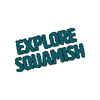Sea To Sky Sticker by Tourism Squamish