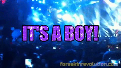 Its A Boy Baby GIF by Foreskin Revolution