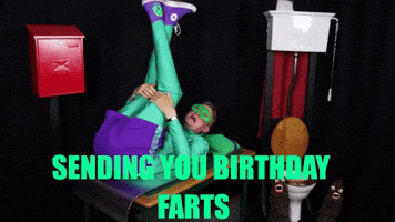 SENDING YOU BIRTHDAY FARTS