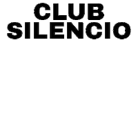 clubsilencio clubsilencio clubsilencioevents clubsilencio22 Sticker