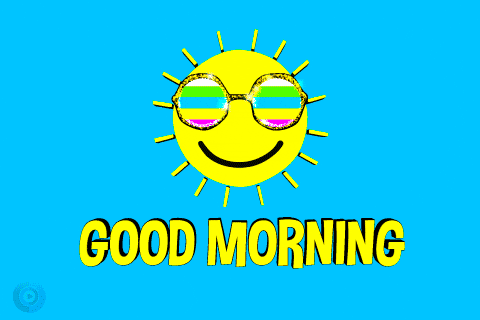 Text gif. A smiling sun wearing rainbow sunglasses shines in a baby blue sky. Dancing below is the text, “Good Morning.”