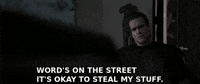 Words On The Streetits Okay To Steal My Stuff GIF