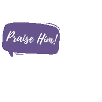 Praisehim Sticker by CahabaPark