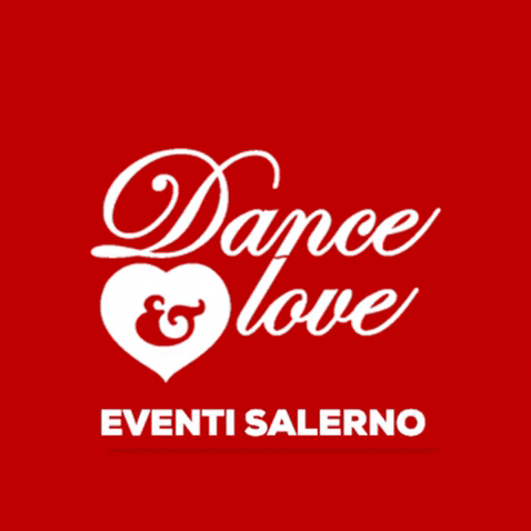 danceandlove salerno eventi dance love dancelove GIF