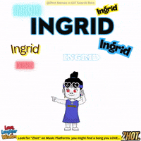 Ingrid Inga GIF by Zhot