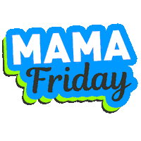 Mama Friday Sticker by Mama Feet